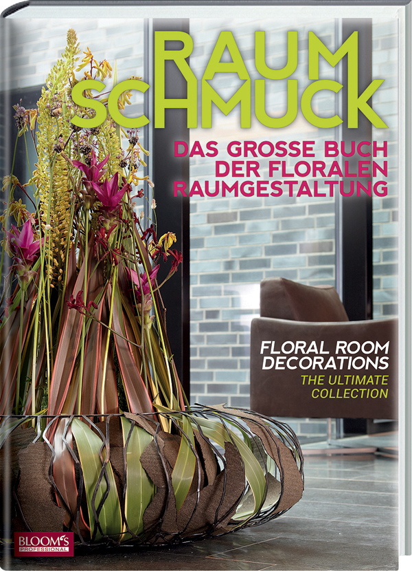 Cover: 9783939868101 | Raumschmuck | Das große Buch der floralen Raumgestaltung | BLOOM's