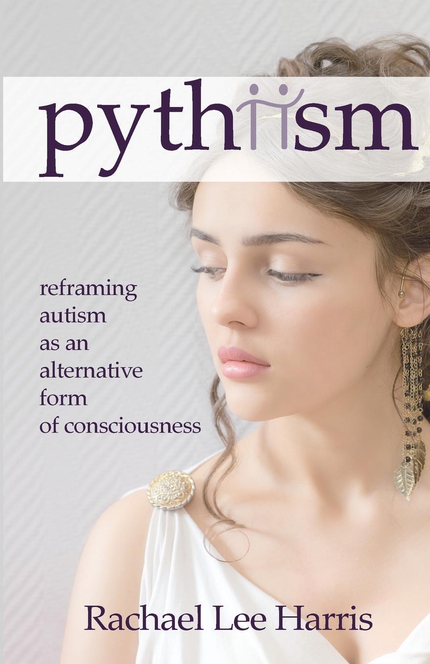 Cover: 9780648534419 | Pythiism | Reframing Autism as an Alternative Form of Consciousness