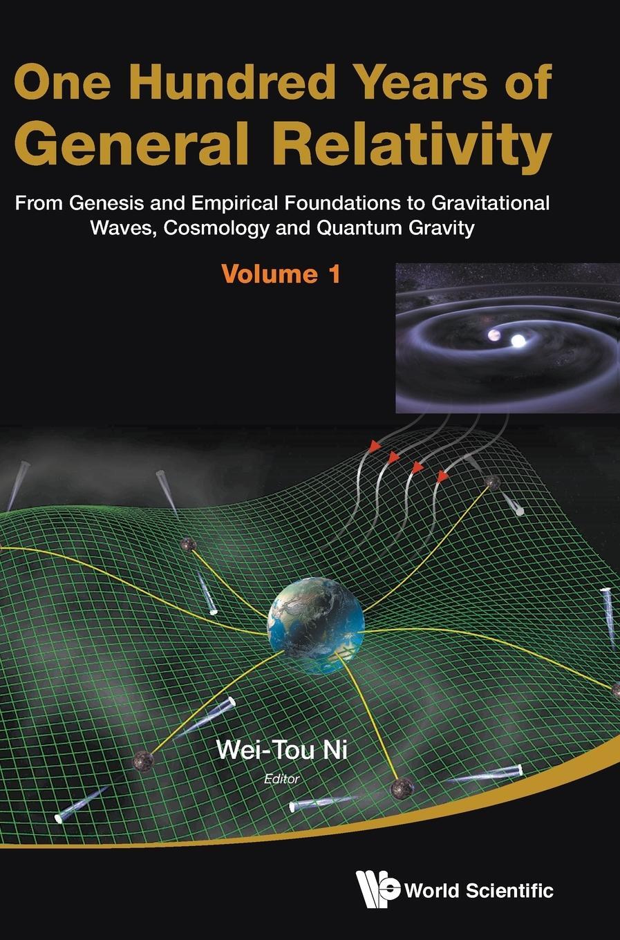 Cover: 9789814678483 | One Hundred Years of General Relativity | Ni Wei-Tou | Buch | Englisch