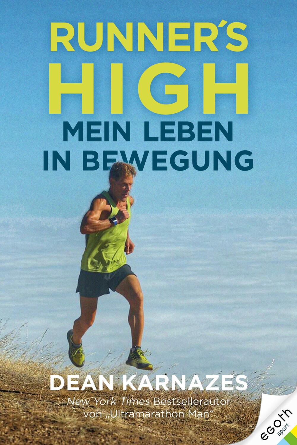 Cover: 9783903376311 | Mein Leben in Bewegung | Runner's High | Dean Karnazes | Buch | 2022