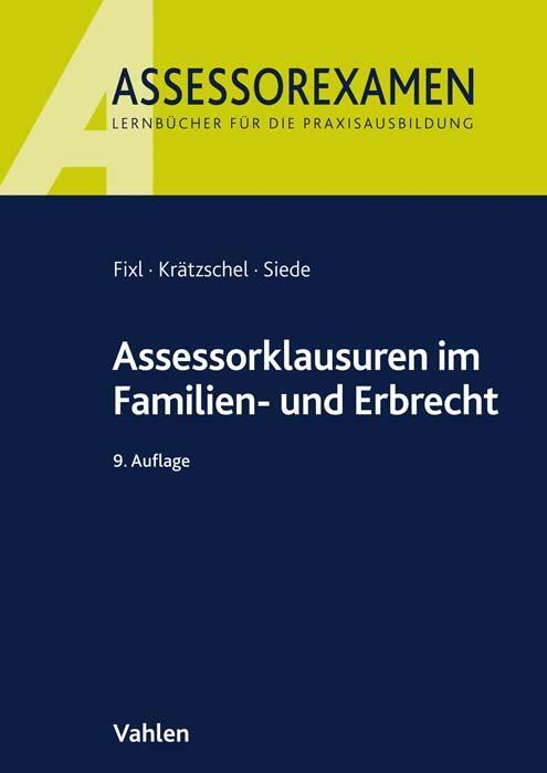 Cover: 9783800657162 | Assessorklausuren im Familien- und Erbrecht | Rainer Fixl (u. a.)