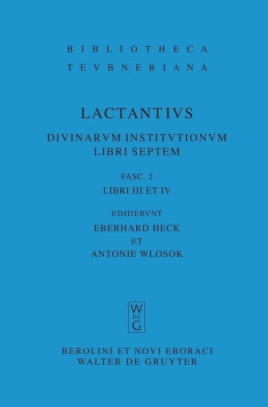 Cover: 9783110195064 | Libri III et IV | Lucius Caelius Firmianus Lactantius | Buch | ISSN
