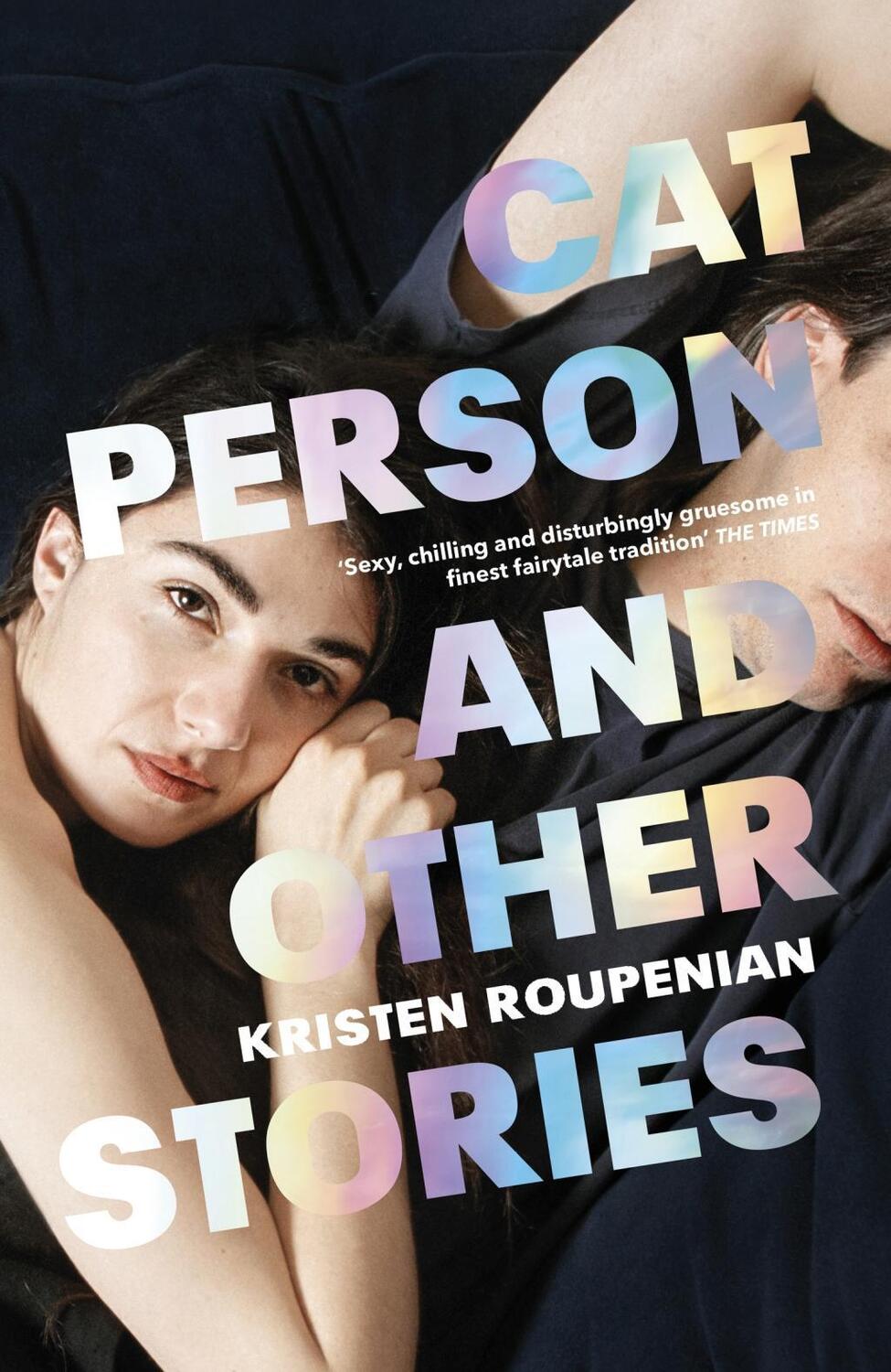 Cover: 9781784709204 | Cat Person and Other Stories | Kristen Roupenian | Taschenbuch | 2020