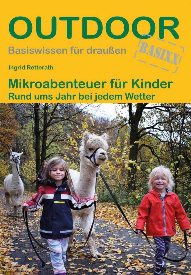 Cover: 9783866866911 | Mikroabenteuer für Kinder | Rund ums Jahr bei jedem Wetter | Retterath