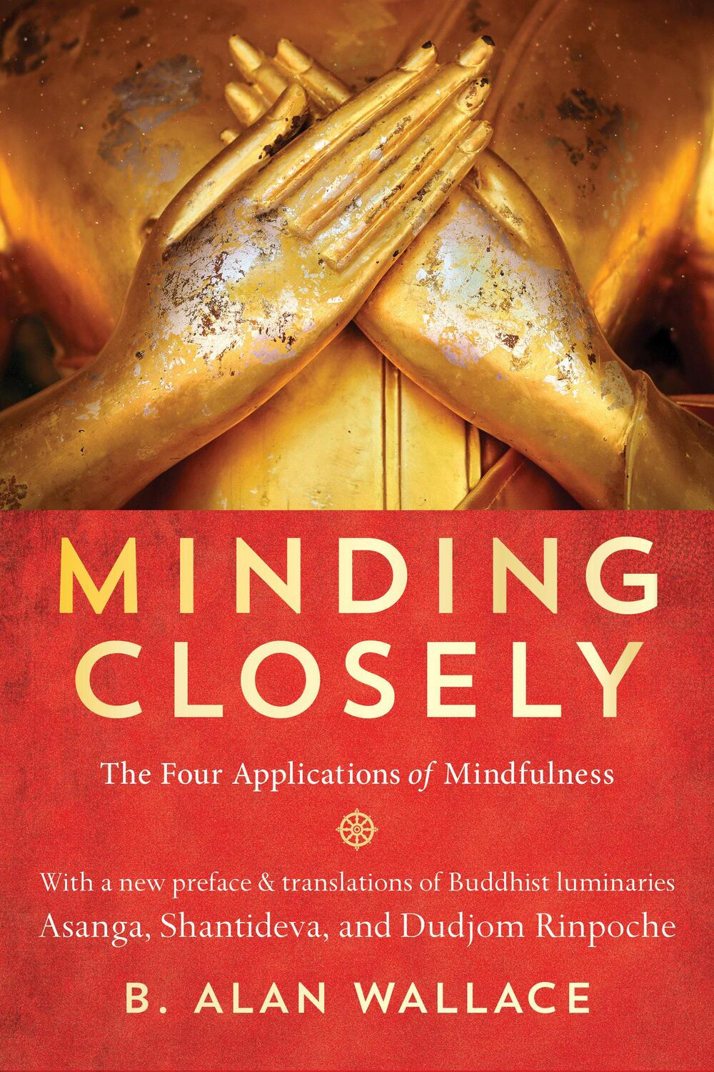 Cover: 9781611809473 | Minding Closely | The Four Applications of Mindfulness | Wallace