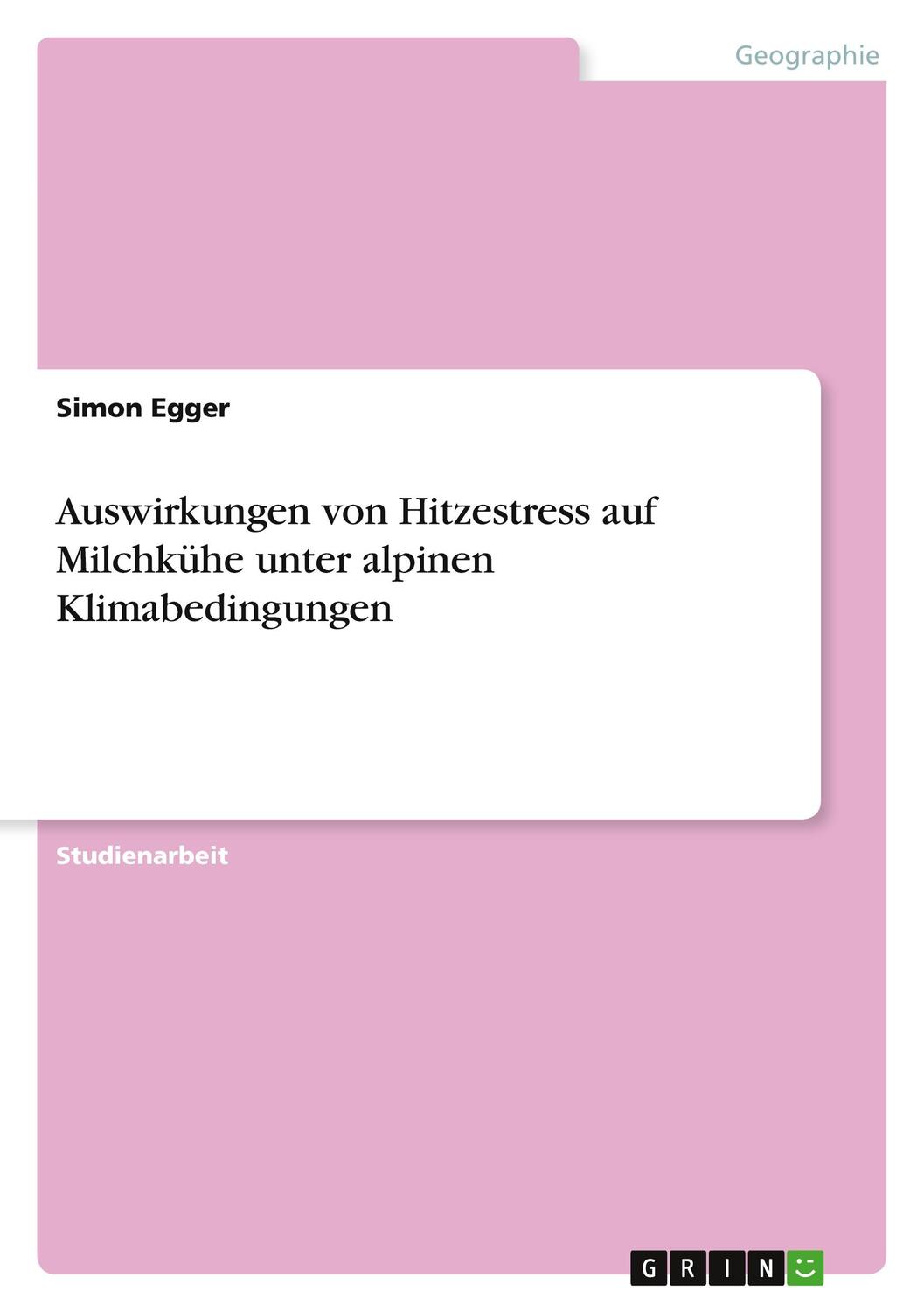 Cover: 9783346889225 | Auswirkungen von Hitzestress auf Milchkühe unter alpinen...