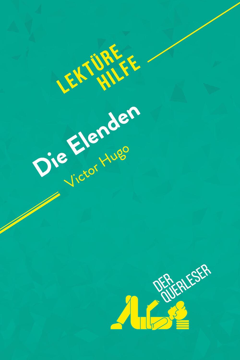 Cover: 9782808005371 | Die Elenden von Victor Hugo (Lektürehilfe) | Hadrien Seret (u. a.)