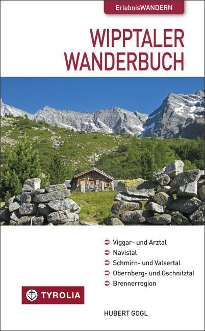 Cover: 9783702231224 | Das Wipptaler Wanderbuch | Hubert Gogl | Taschenbuch | 256 S. | 2011