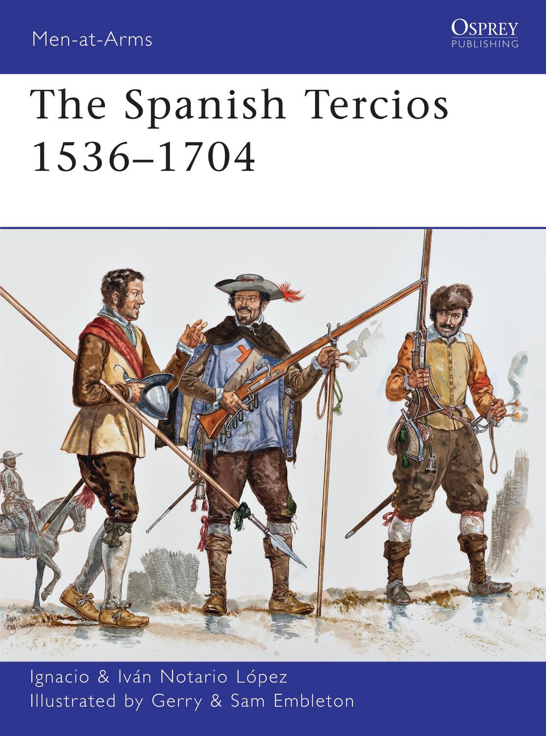Cover: 9781849087933 | The Spanish Tercios 1536-1704 | Ignacio J N López | Taschenbuch | 2012