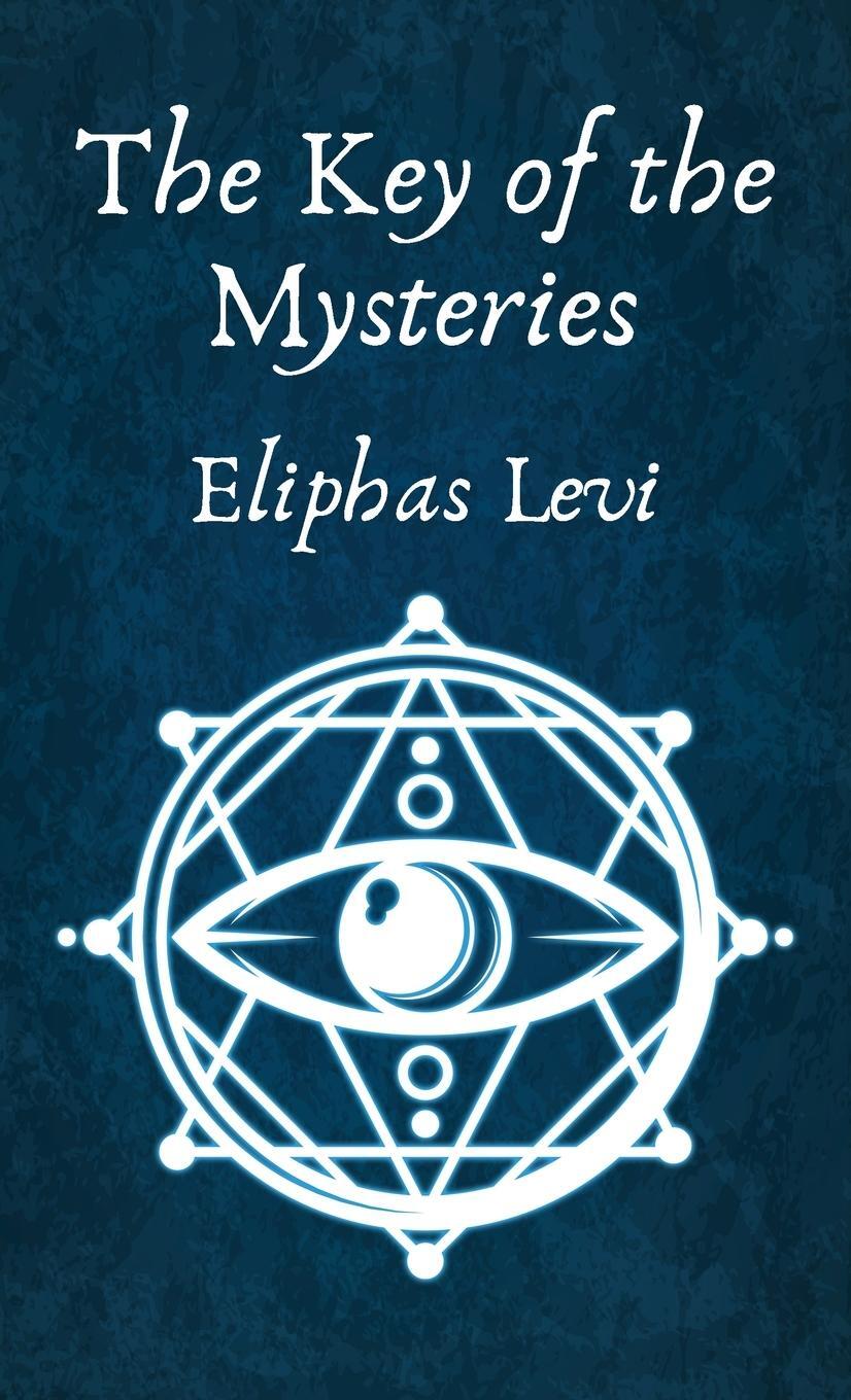 Cover: 9781639234554 | The Key of the Mysteries Hardcover | Eliphas Levi | Buch | Englisch