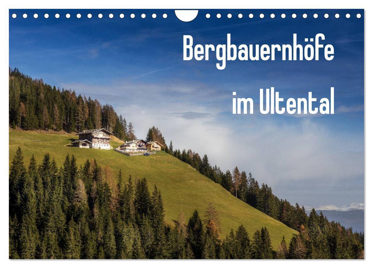 Cover: 9783435617807 | Bergbauernhöfe im Ultental (Wandkalender 2025 DIN A4 quer),...