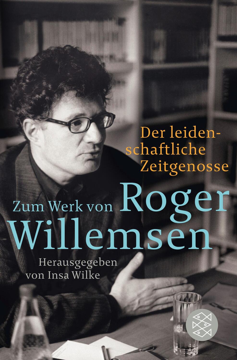 Cover: 9783596033515 | Der leidenschaftliche Zeitgenosse | Zum Werk von Roger Willemsen