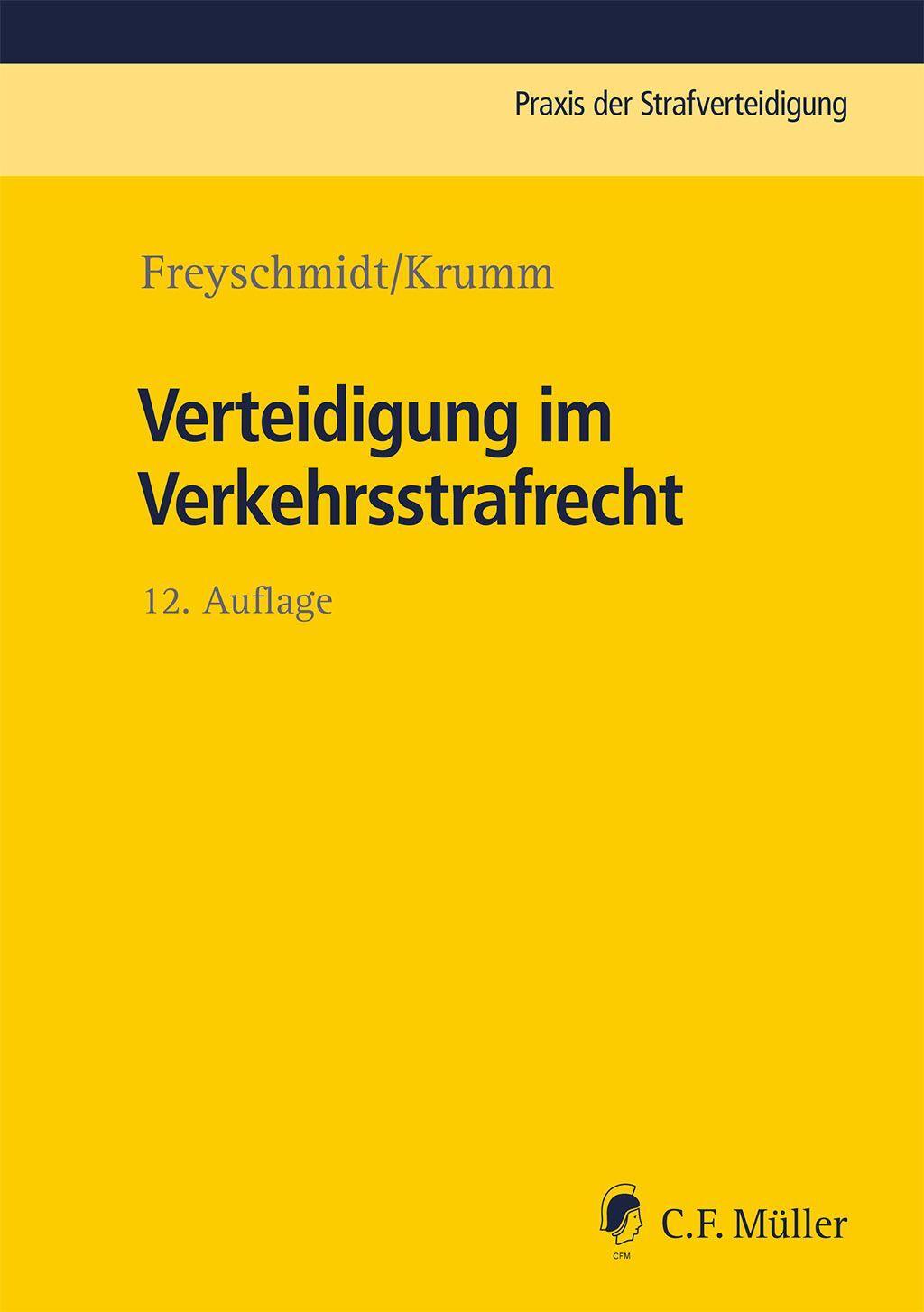 Cover: 9783811489615 | Verteidigung im Verkehrsstrafrecht | Uwe Freyschmidt (u. a.) | Buch