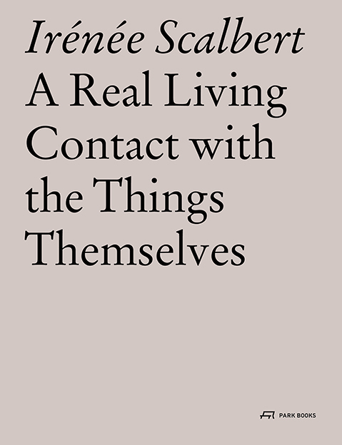 Cover: 9783038601111 | A Real Living Contact with the Things Themselves | Irénée Scalbert