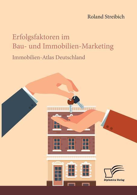 Cover: 9783961466474 | Erfolgsfaktoren im Bau- und Immobilien-Marketing: Immobilien-Atlas...