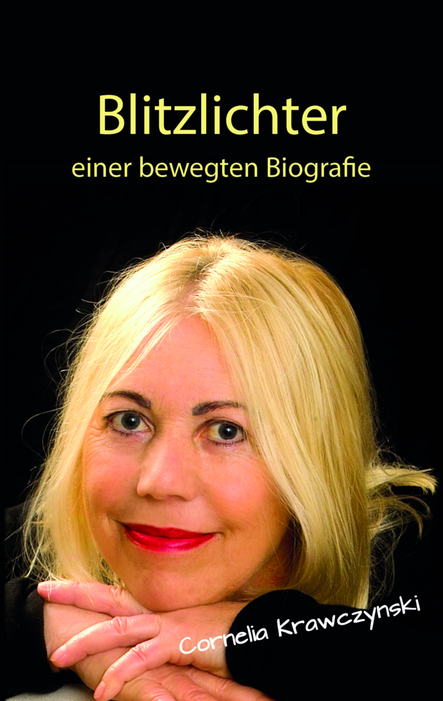 Cover: 9783985031009 | Blitzlichter einer bewegten Biografie | Cornelia Krawczynski | Buch