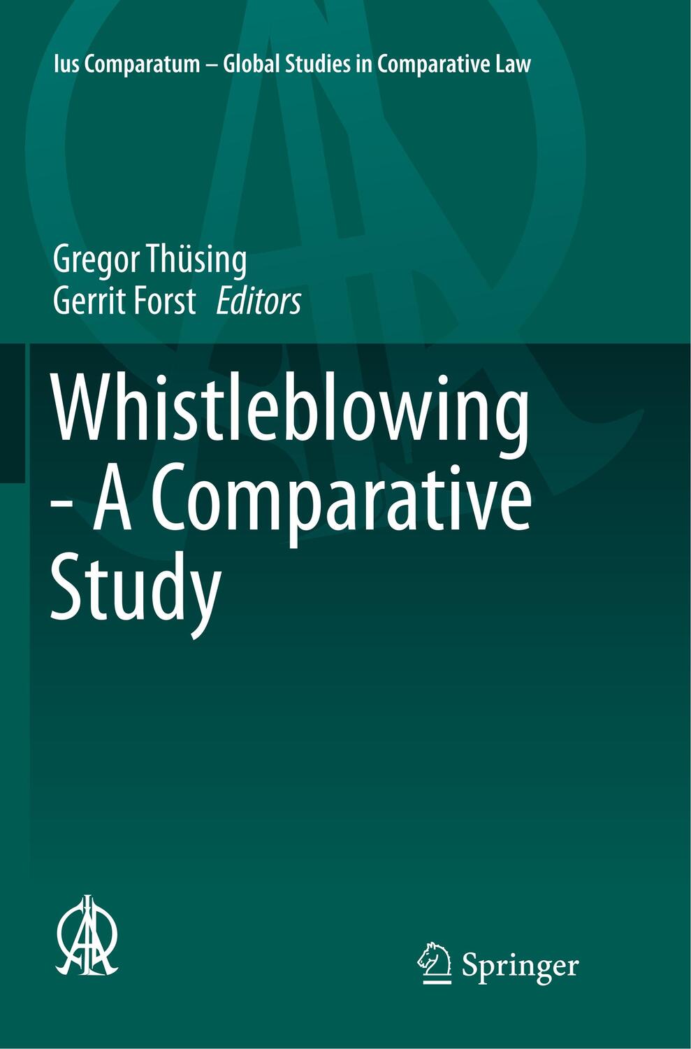 Cover: 9783319798127 | Whistleblowing - A Comparative Study | Gerrit Forst (u. a.) | Buch