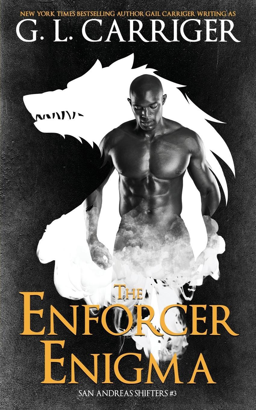 Cover: 9781944751173 | The Enforcer Enigma | San Andreas Shifters #3 | G. L. Carriger (u. a.)
