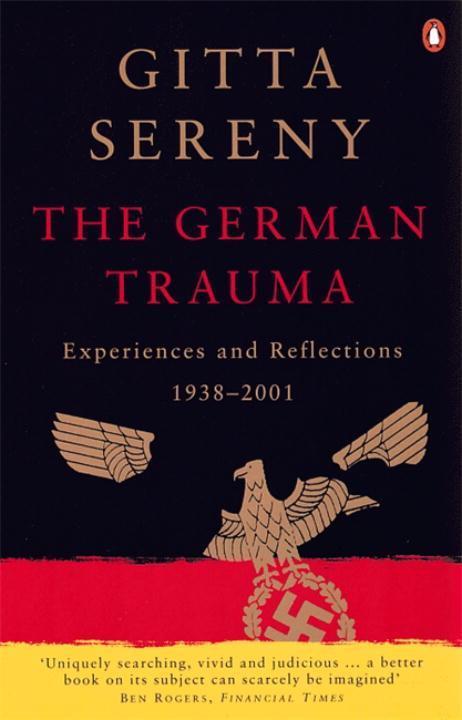 Cover: 9780140292633 | The German Trauma | Experiences and Reflections 1938-2001 | Sereny