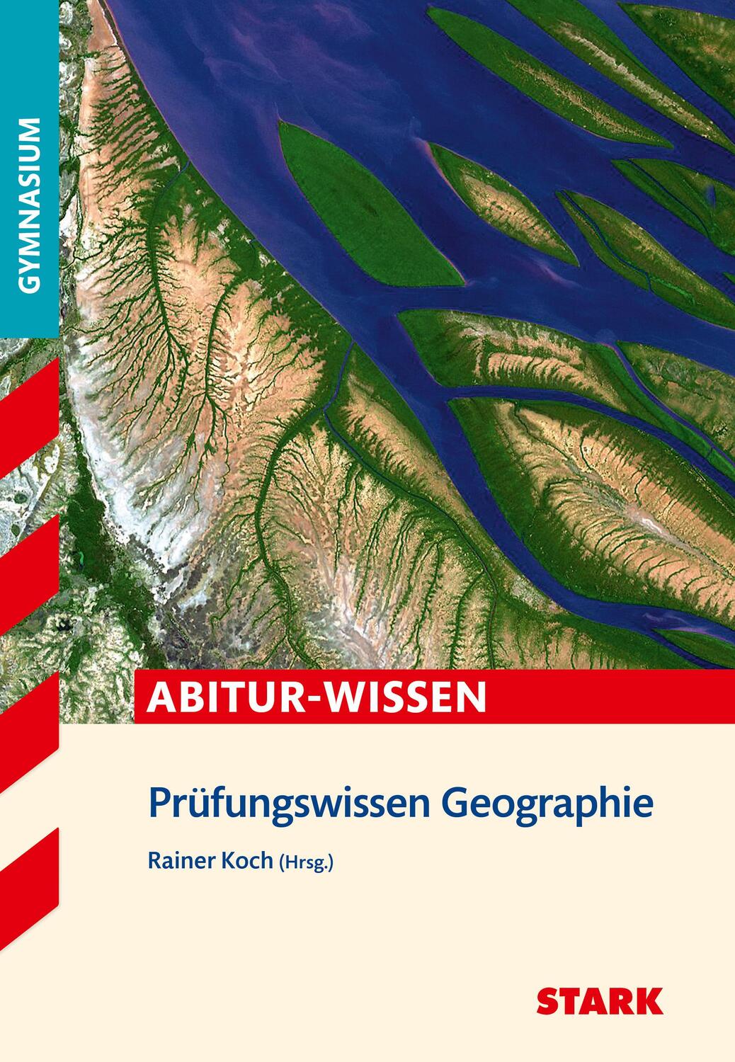 Cover: 9783849046774 | STARK Prüfungswissen Geographie Oberstufe | Rainer Koch (u. a.) | Buch