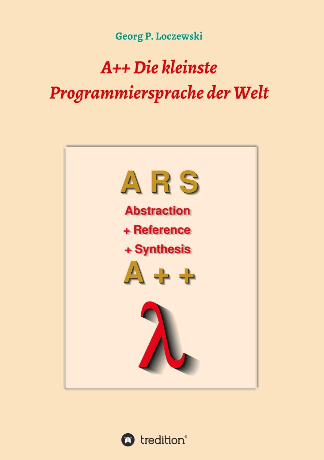 Cover: 9783746930985 | A++ Die kleinste Programmiersprache der Welt | Georg P. Loczewski