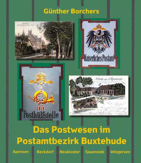 Cover: 9783960451464 | Das Postwesen im Postamtbezirk Buxtehude | Günther Borchers | Buch