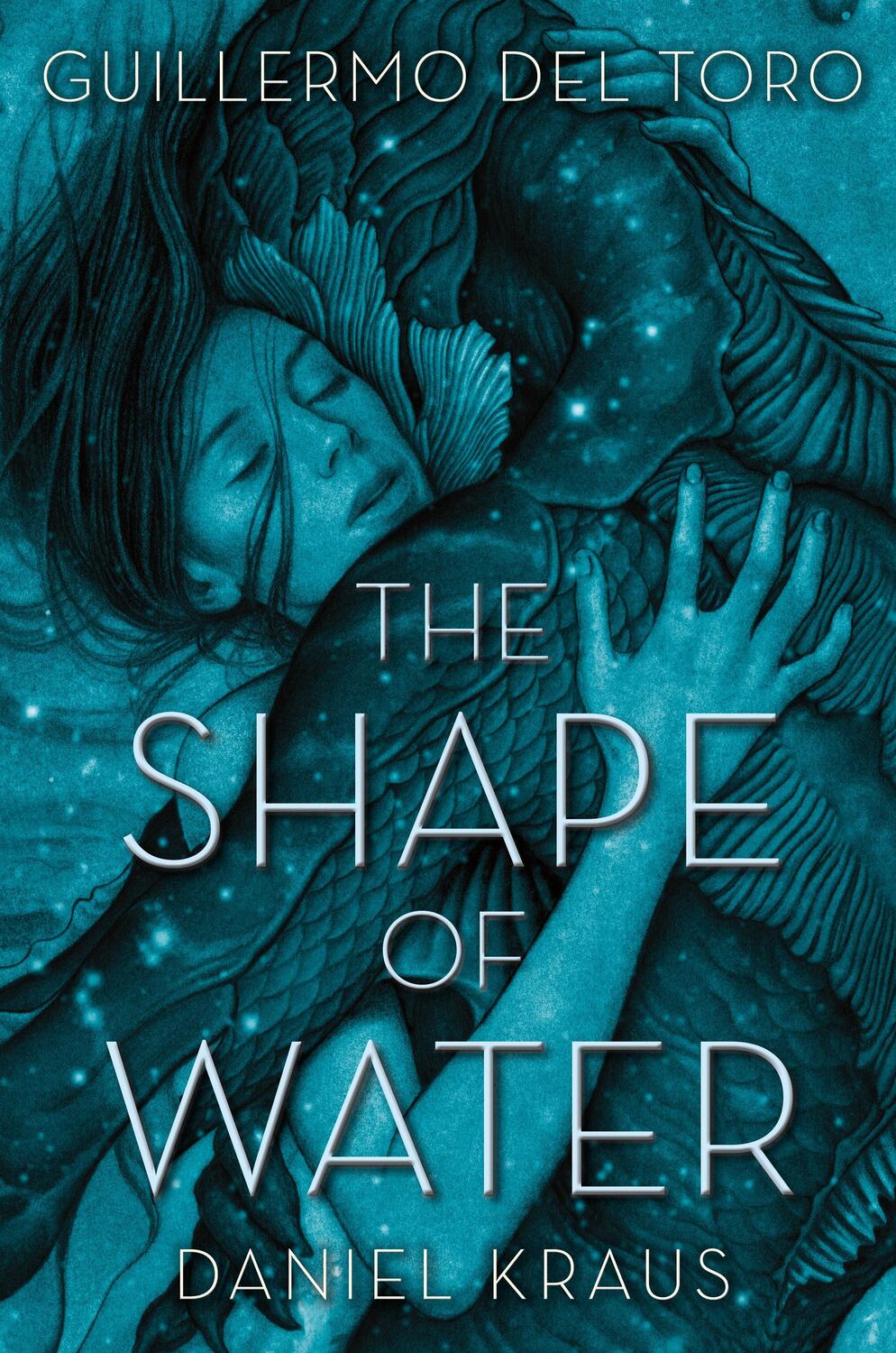 Cover: 9781250302588 | The Shape of Water | Guillermo Del Toro (u. a.) | Taschenbuch | 316 S.