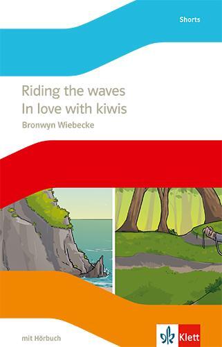 Cover: 9783125486164 | Riding the waves / In love with kiwis. Lektüre mit Hörbuch Klasse 10
