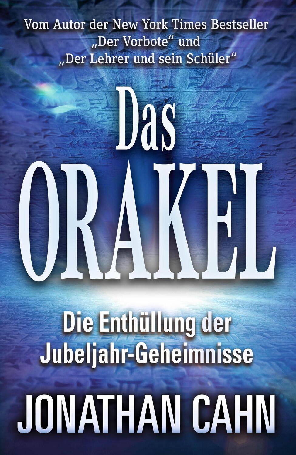 Cover: 9783981838176 | Das Orakel | Die Enthüllung der Jubeljahr-Geheimnisse | Jonathan Cahn
