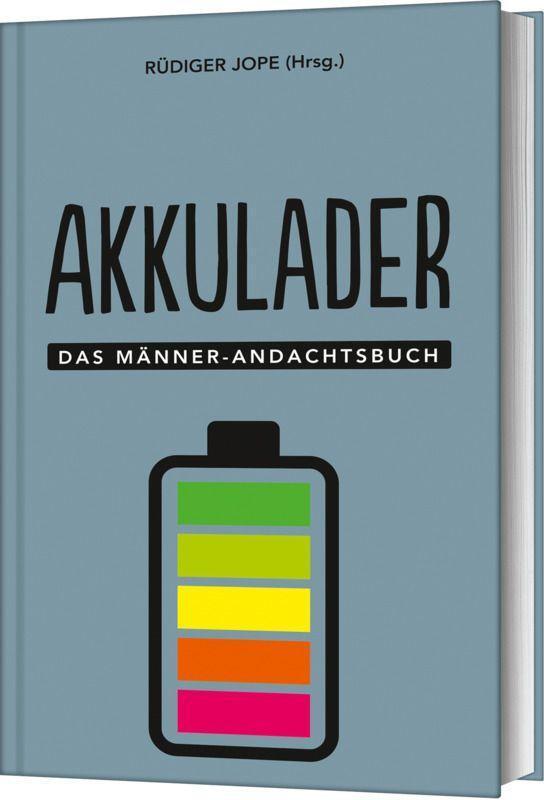 Cover: 9783417269581 | Akkulader | Das Männer-Andachtsbuch | Rüdiger Jope | Buch | 224 S.