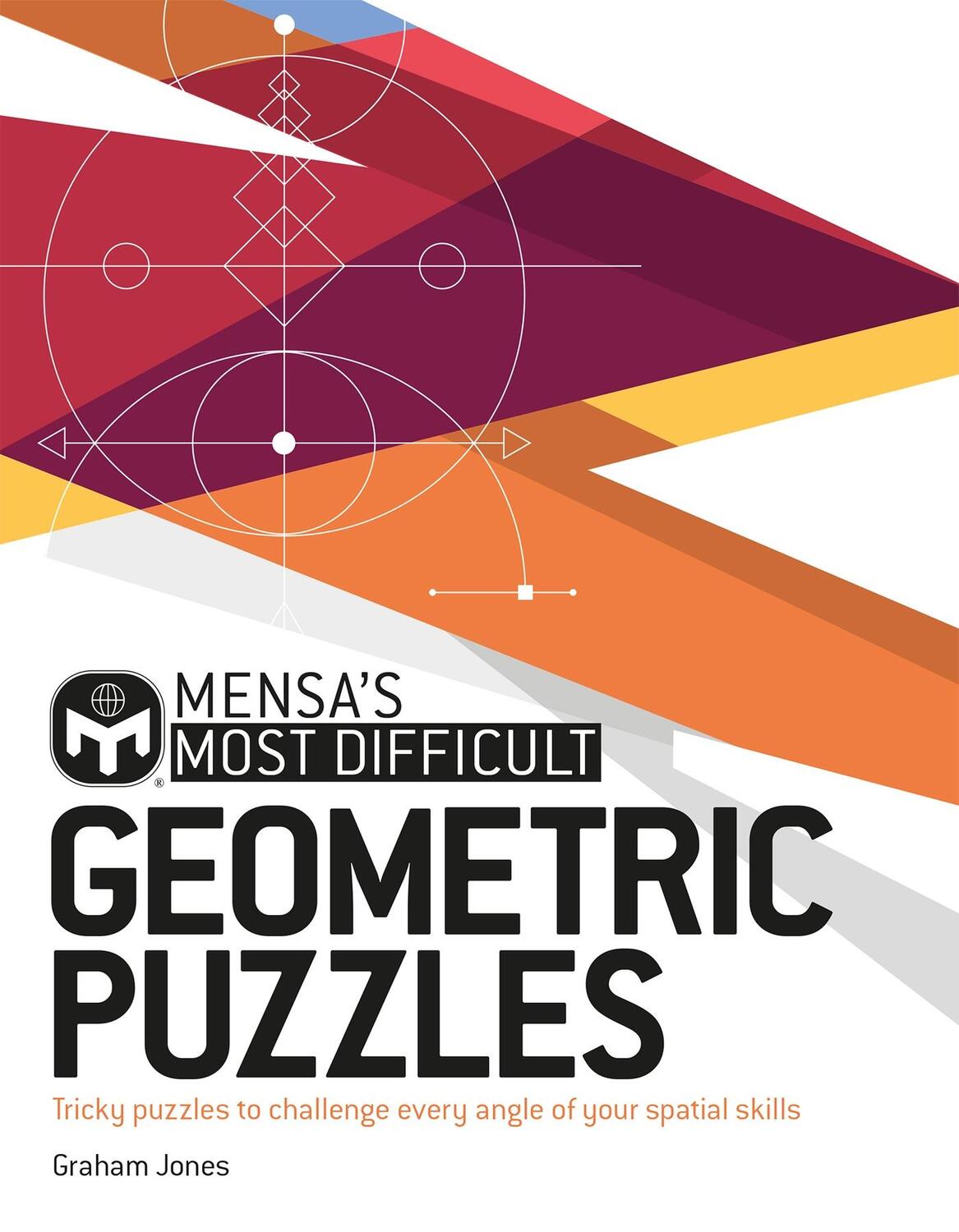 Cover: 9781787394278 | Mensa's Most Difficult Geometric Puzzles | Graham Jones (u. a.) | Buch