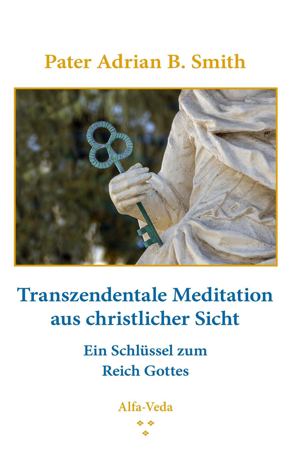 Cover: 9783988370051 | Transzendentale Meditation aus christlicher Sicht | Smith | Buch