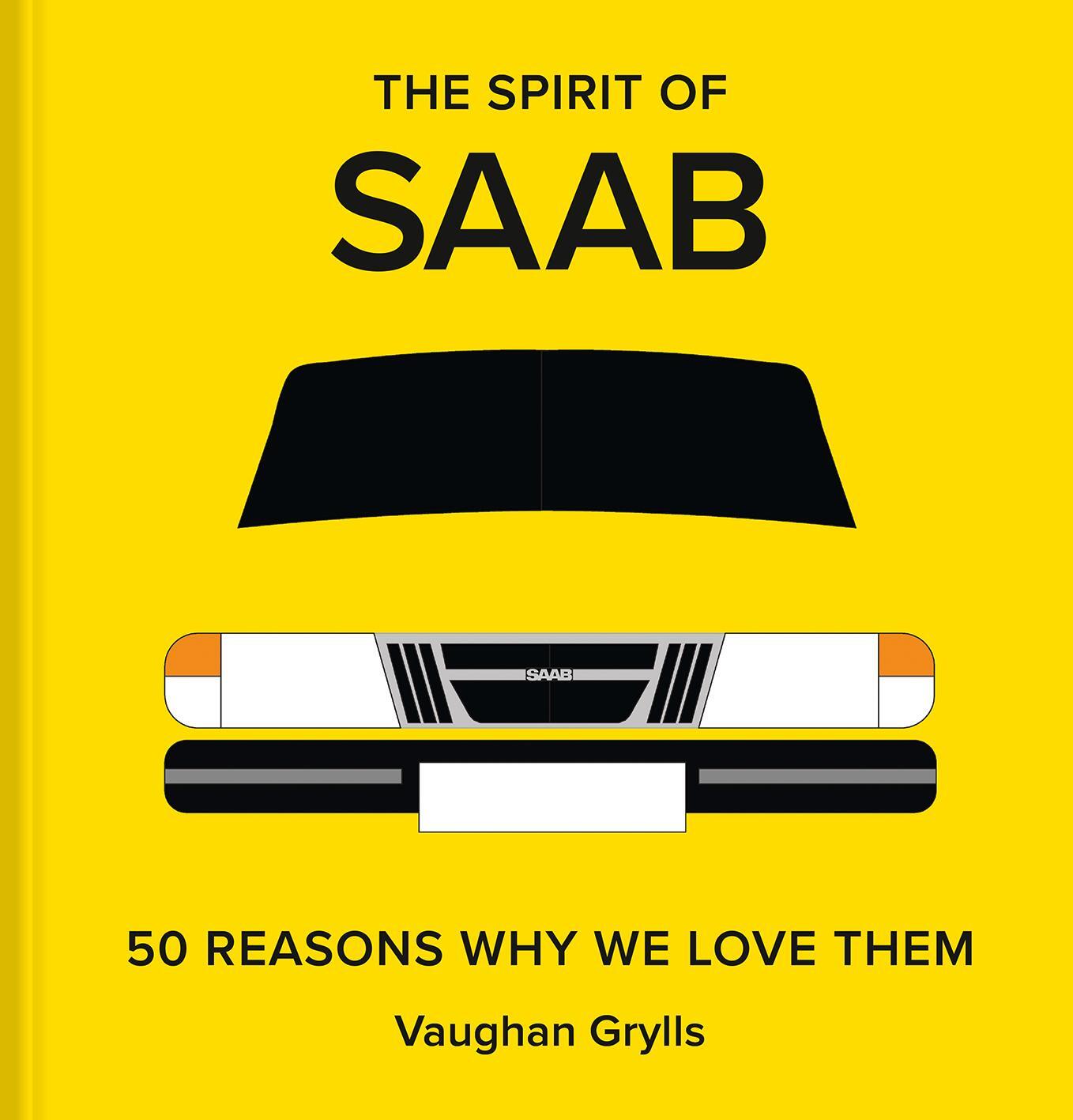 Cover: 9781849948029 | The Spirit of Saab | 50 Reasons Why We Love Them | Vaughan Grylls