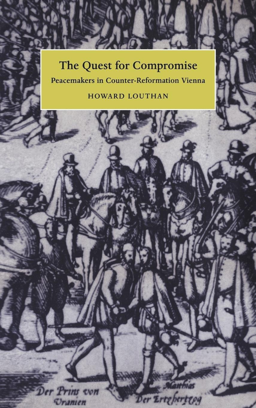 Cover: 9780521580823 | The Quest for Compromise | Howard Louthan | Buch | Englisch | 2007