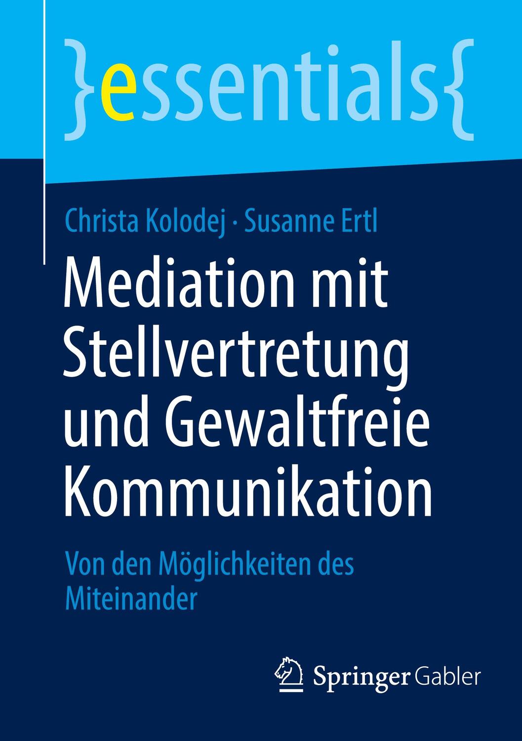 Cover: 9783658378332 | Mediation mit Stellvertretung und Gewaltfreie Kommunikation | Kolodej