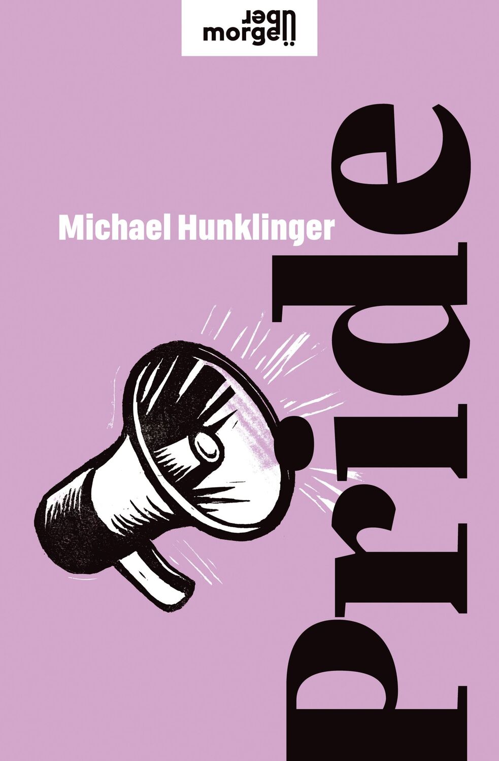 Cover: 9783218014168 | Pride | Michael Hunklinger | Buch | übermorgen | 128 S. | Deutsch