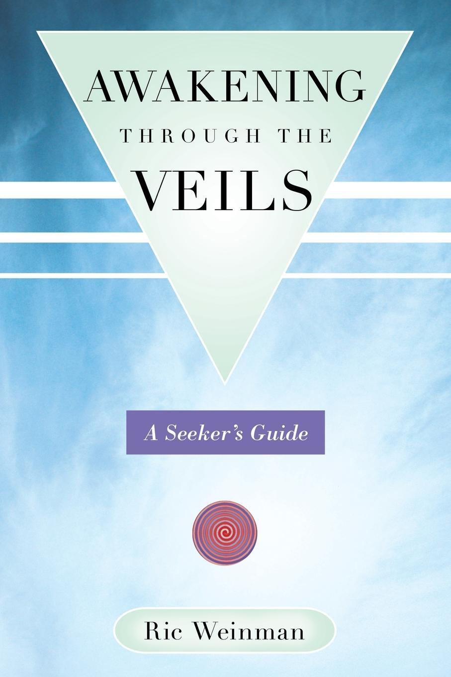 Cover: 9781452573922 | Awakening Through the Veils | A Seeker's Guide | Ric Weinman | Buch