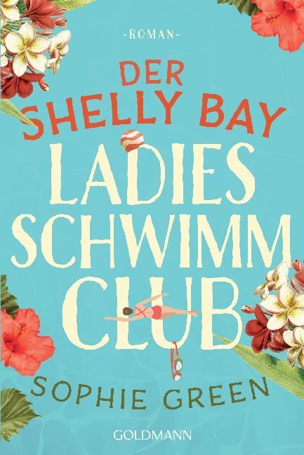 Cover: 9783442490530 | Der Shelly Bay Ladies Schwimmclub | Roman | Sophie Green | Taschenbuch