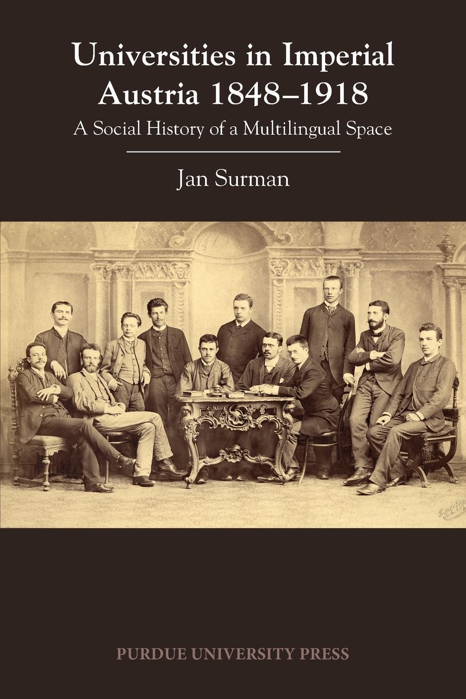Cover: 9781557538376 | Universities in Imperial Austria 1848-1918 | Jan Surman | Taschenbuch