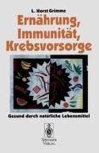 Cover: 9783540593171 | Ernährung, Immunität, Krebsvorsorge | L. Horst Grimme | Taschenbuch