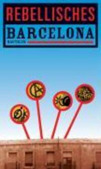 Cover: 9783894015541 | Rebellisches Barcelona | Taschenbuch | 288 S. | Deutsch | 2007