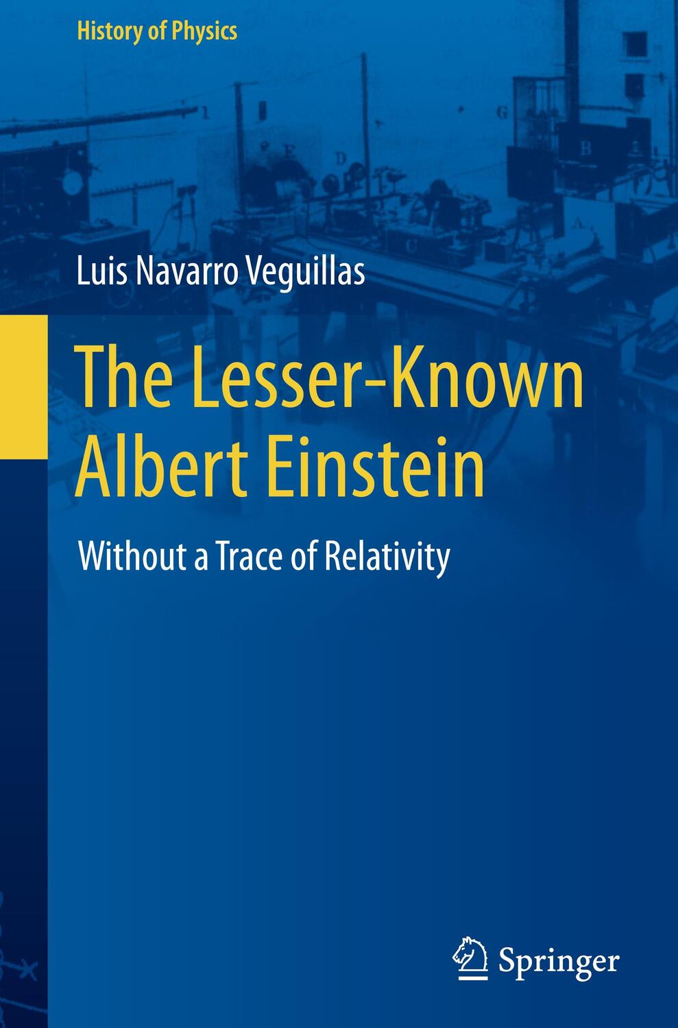 Cover: 9783031355677 | The Lesser-Known Albert Einstein | Without a Trace of Relativity