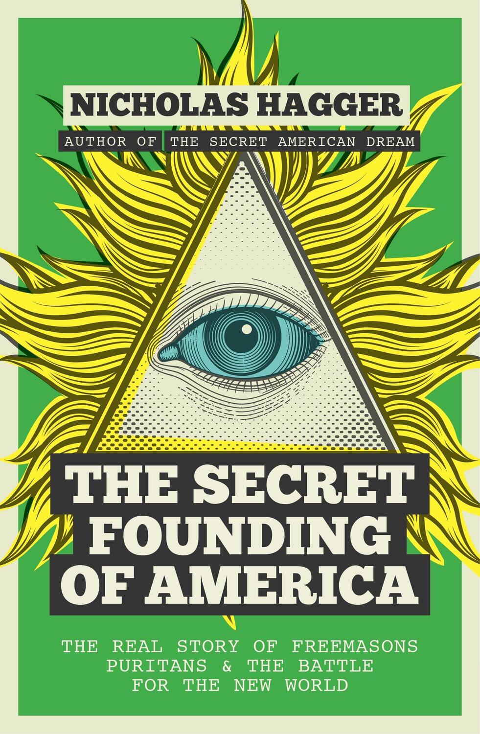 Cover: 9781780289526 | The Secret Founding of America | Nicholas Hagger | Taschenbuch | 2016