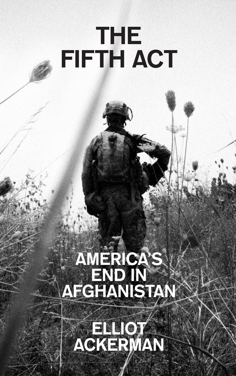 Cover: 9780008532673 | The Fifth Act | America'S End in Afghanistan | Elliot Ackerman | Buch