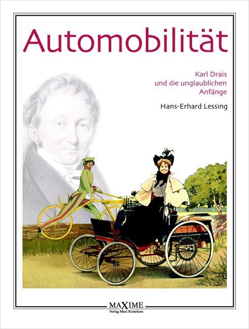 Cover: 9783931965228 | Automobilität | Karl Drais und die unglaublichen Anfänge | Lessing