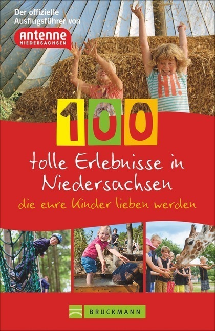 Cover: 9783734313714 | 100 tolle Erlebnisse in Niedersachsen, die eure Kinder lieben werden