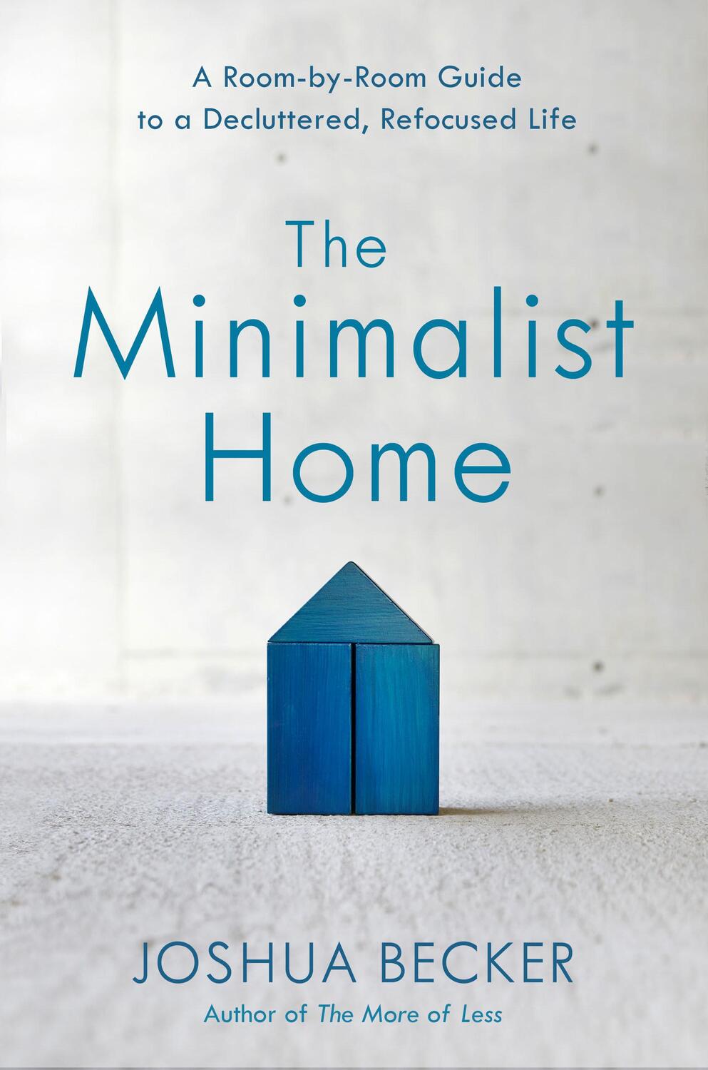 Cover: 9781601427991 | The Minimalist Home: A Room-By-Room Guide to a Decluttered,...