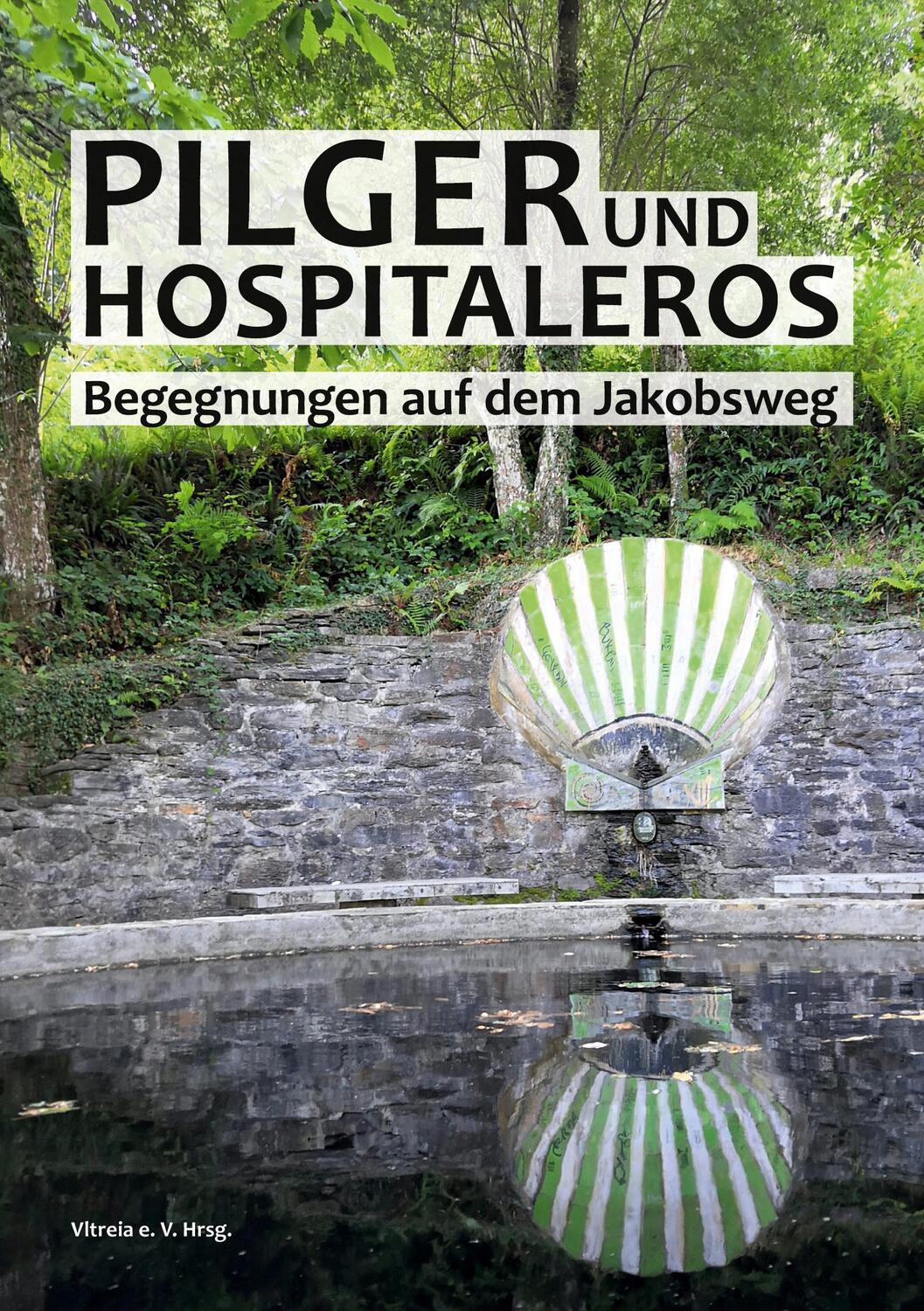 Cover: 9783754306321 | Pilger und Hospitaleros | Begegnungen auf dem Jakobsweg | Taschenbuch