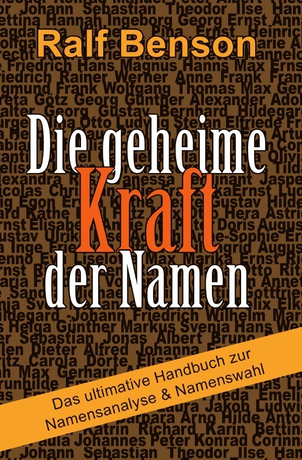Cover: 9783748552390 | Die geheime Kraft der Namen - Das ultimative Handbuch zur...