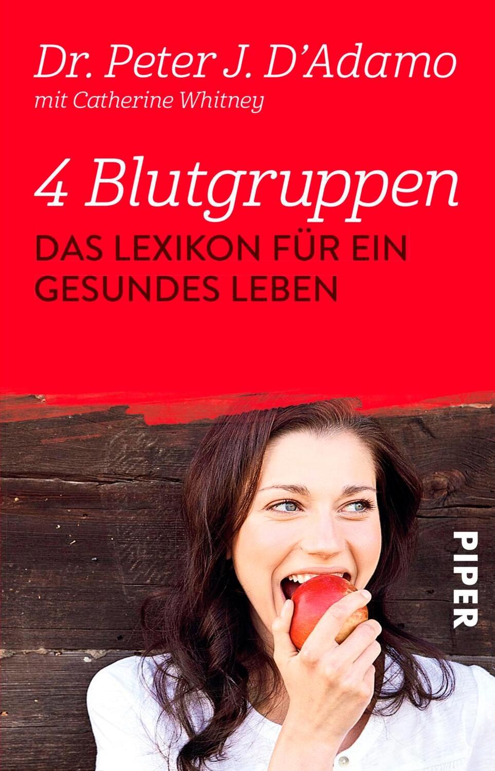 Cover: 9783492249836 | 4 Blutgruppen - Das Lexikon für ein gesundes Leben | D'Adamo (u. a.)